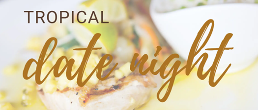 Tropical Date Night