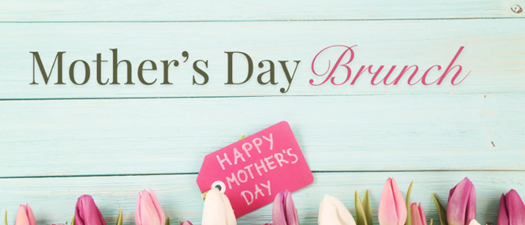 Mother’s Day Brunch