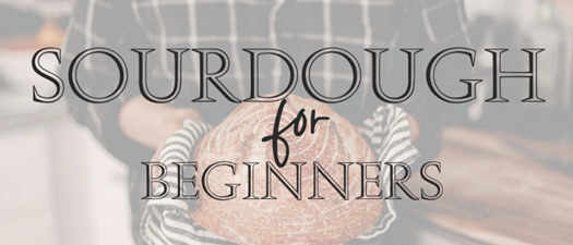 Sourdough for Beginners