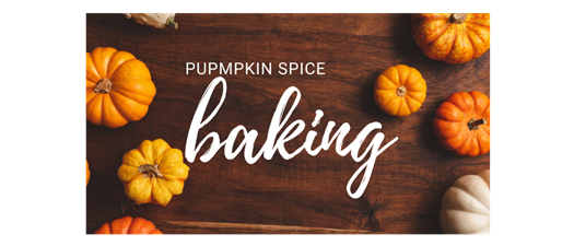 Fall Favorites | Pumpkin Spice Baking