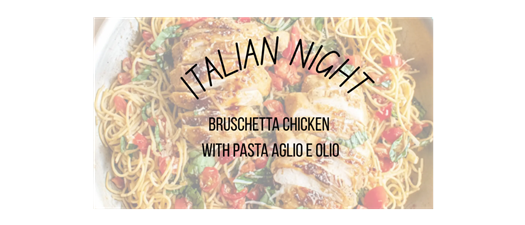 Bruschetta Chicken with Pasta Aglio e Olio Cooking Class
