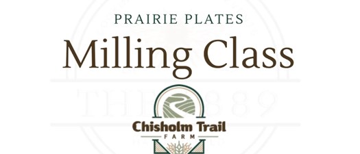 Prairie Plates | Milling with Chisholm Trail Farm!
