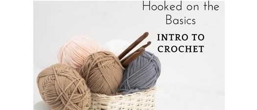 Intro to Crochet | Hooked on the Basics