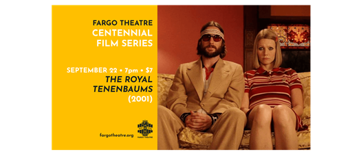 THE ROYAL TENENBAUMS - Centennial Film Series