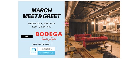 March Meet and Greet Social at Bodega