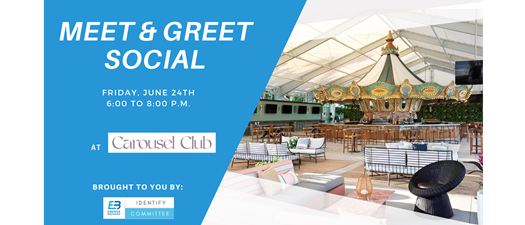 June Meet and Greet Social at The Carousel Club