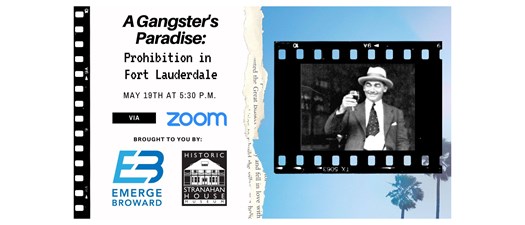 A Gangster's Paradise: Prohibition in Fort Lauderdale virtual happy hour