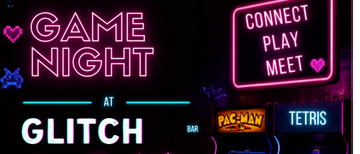 Game Night at Glitch Bar: Connect, Play & Meet