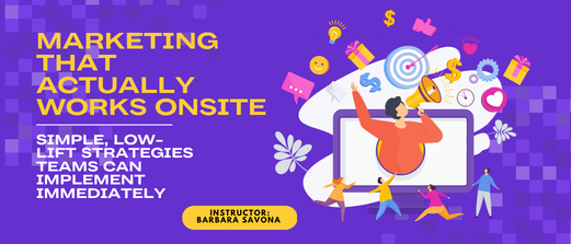 Marketing That Actually Works Onsite