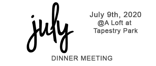 July Dinner Meeting 2020