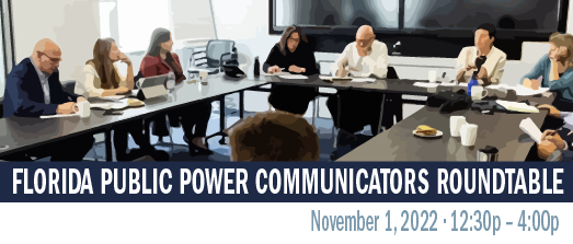 2022 Florida Public Power Communicators Roundtable (Fall)