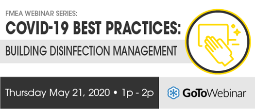 2020 FMEA Webinar: COVID-19 Best Practices: Building Disinfection