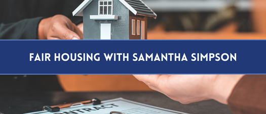 Fair Housing with Samantha Simpson