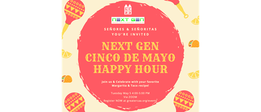 Next Gen Cinco de Mayo Happy Hour Celebration