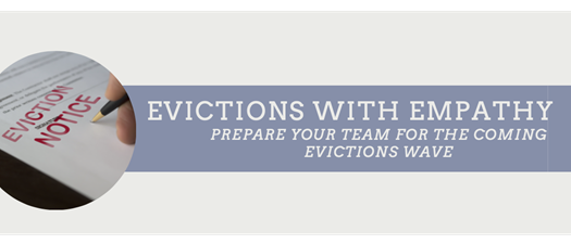 Evictions with Empathy: Prepare Your Team for the Coming Evictions Wave