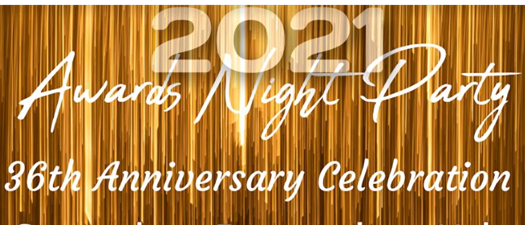 2021 Awards Night & 36th Anniversary