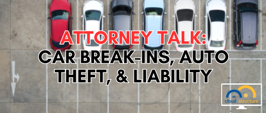 Attorney Talk: Car Break-Ins, Auto Theft, & Liability