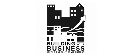 Building Your Business in the Current Environment 