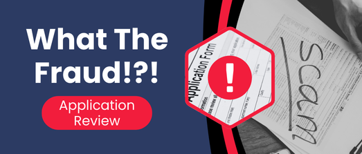 What the Fraud!?! - Application Review