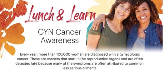 Lunch & Learn GYN Cancer Awareness