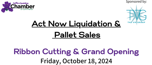 Grand Opening & Ribbon Cutting - Act Now Liquidations