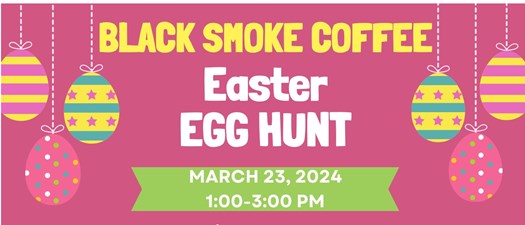 Black Smoke Coffee Easter Egg Hunt 2024