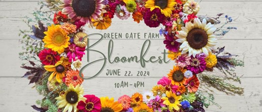 Bloomfest at Green Gate Farm 2024