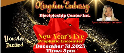 Kingdom Embassy's New Year's Eve Prophetic Encounter