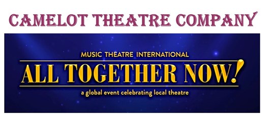 Camelot Theatre presents All Together Now!