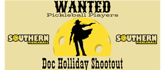 Doc Holliday Shootout Pickleball Tournament 2024