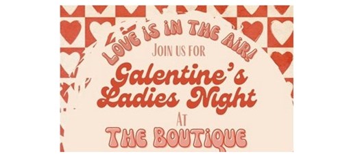 Galentine's Ladies Night at The Boutique