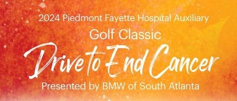 2024 Piedmont Fayette Hospital Golf Classic Drive to End Cancer