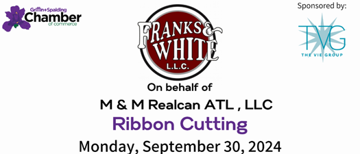 Ribbon Cutting - Franks & White on behalf of M&M Realcan Atl