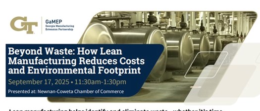 Georgia Tech Beyond Waste: How Lean Manufacturing Reduces costs