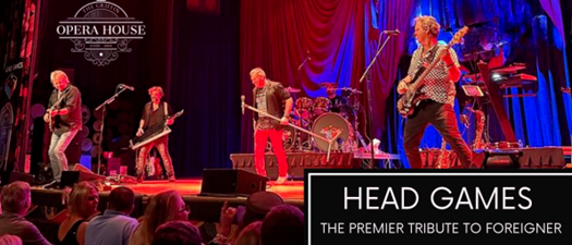 The OH presents Head Games The Premier Tribute to Foreigner