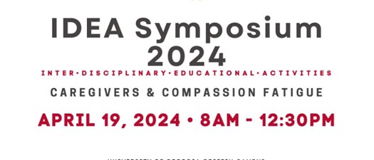 2024 Idea Symposium “Compassion Fatigue:  Running on Empty"