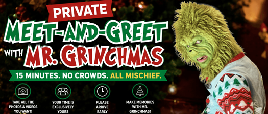 Meet and Greet with Mr. Grinchmas -  Nov 1