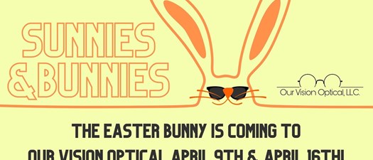 Sunnies & Bunnies at Our Vision Optical