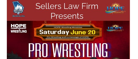 Sellers Law Firm presents Hope Championship Pro Wrestling