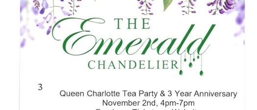 Queen Charlotte Tea Party & 3 Year Anniversary