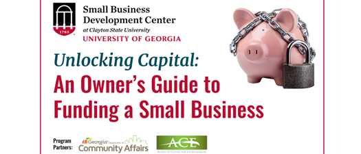 Unlocking Capital:  An Owner's Guide to Funding a Small Business
