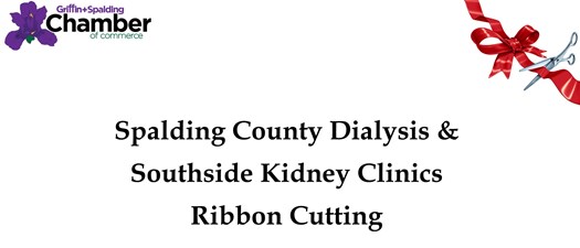 Ribbon Cutting - Spalding County Dialysis