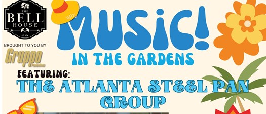 Music in the Gardens at The Bell House featuring The Atlanta Steel Pan Group