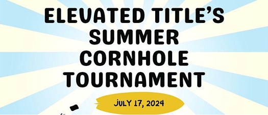 2nd Annual Elevated Title Cornhole Tournament