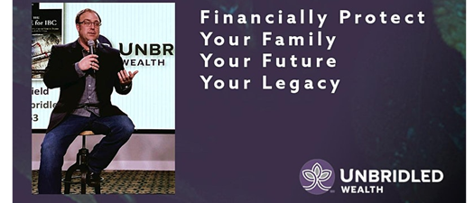 Financially Protect Your Family, Your Future & Your Legacy