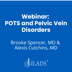 Webinar- POTS and Pelvic Vein Disorders