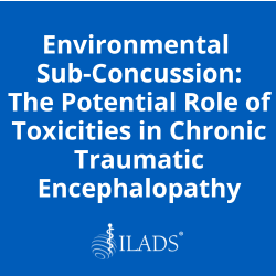 Environmental Sub-Concussion- The Potential Role of Toxicities in Chronic Traumatic Encephalopathy