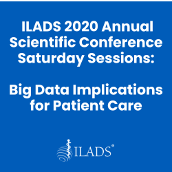 ILADS 2020 Annual Scientific Conference Saturday Sessions - Big Data Implications for Patient Care
