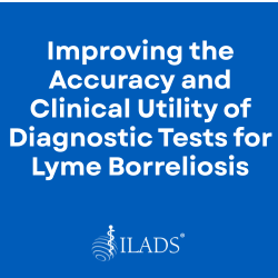 Improving the Accuracy and Clinical Utility of Diagnostic Tests for Lyme Borreliosis