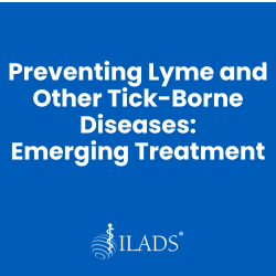 Preventing Lyme and Other Tick-Borne Diseases - Emerging Treatment